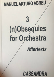 (n)Obsequies for Orchestra