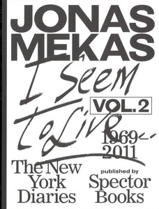I Seem to Live. The New York Diaries, 1969–2011 Volume 2