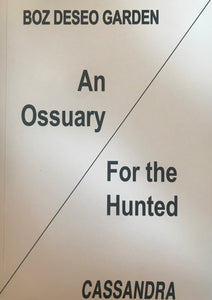 An Ossuary For the Hunted
