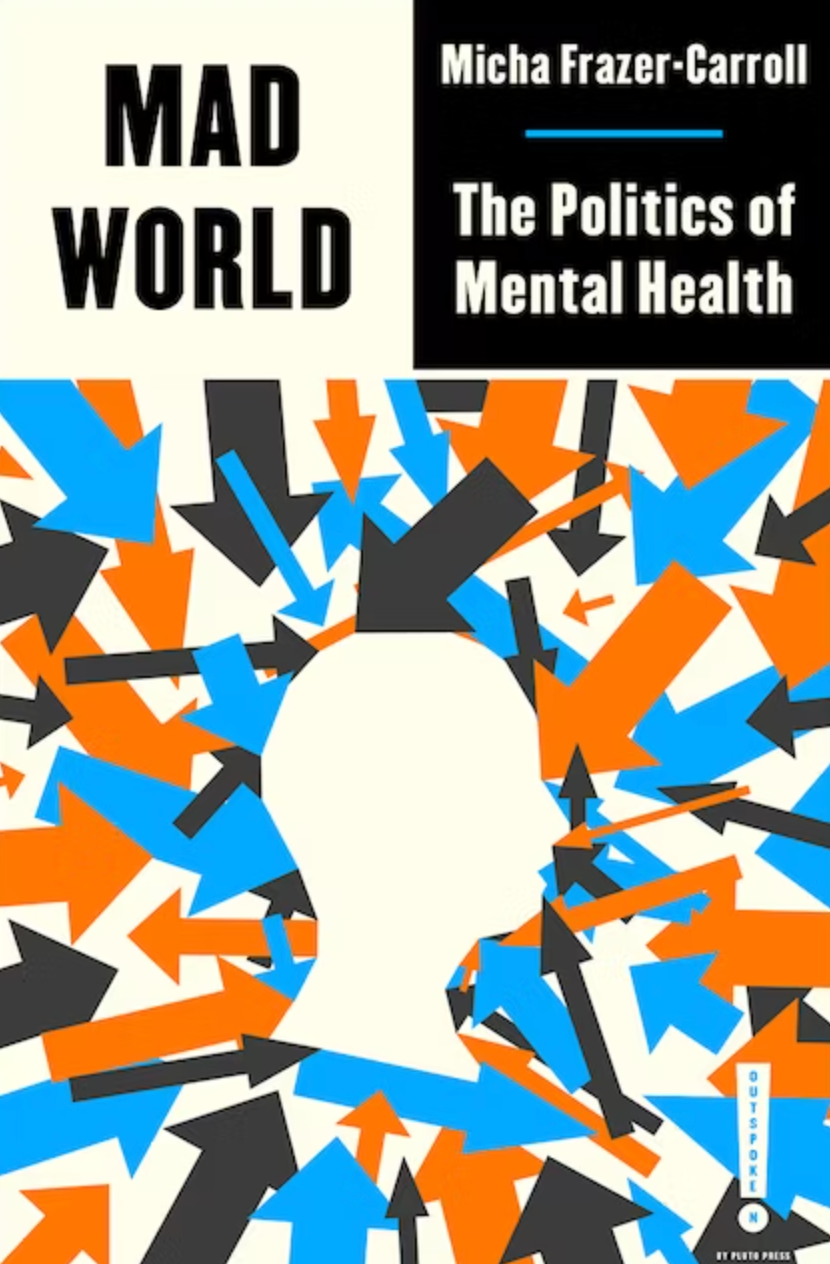 Mad World. The Politics of Mental Health