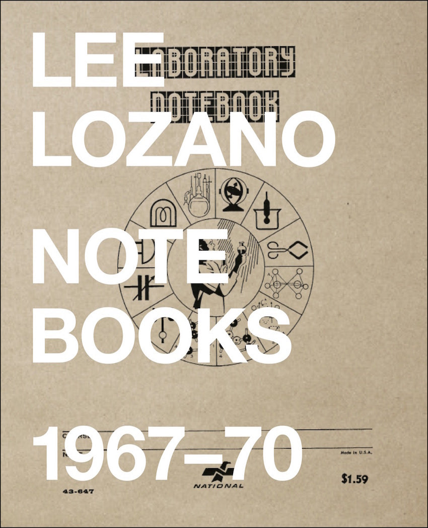 Lee Lozano: Notebooks 1967-70