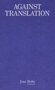 Blue book cover with the title written in all caps: AGAINST TRANSLATION