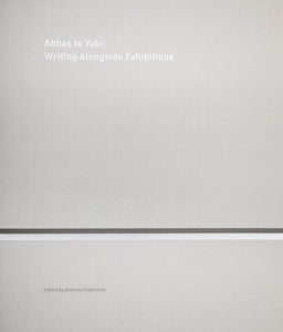 Abbas to Yuki. Writing Alongside Exhibitions