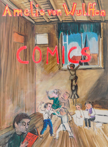 Painting of multiple figures in a room dancing, fighting and reading alongside the author Amelie von Wulfen written in yellow and red letters on top of the page and the title “Comics“ written in red in the middle of the page.