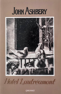 A light brown book cover with a black and white rectangular drawing of two birds on a window sill looking into the night sky. Above it says the author John Ashbery and below it says “ Hotel Lautréamont “.