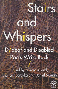 Brown and purple book cover that looks like an abstract and compact drawing of a multitude of scaffolding on a building. The title and author of the book are written in white, sans serif font: Stairs and Whispers, D/deaf and Disabled Poets Write Back / Edited by Sandra Alland, Khairani Barokka and Daniel Sluman.
