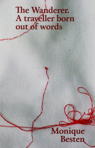 Grey and white backdrop of a piece of fabric zoomed in and red thread embroidery with The Wanderer A traveller born our of words Monique Besten in deep red serif type