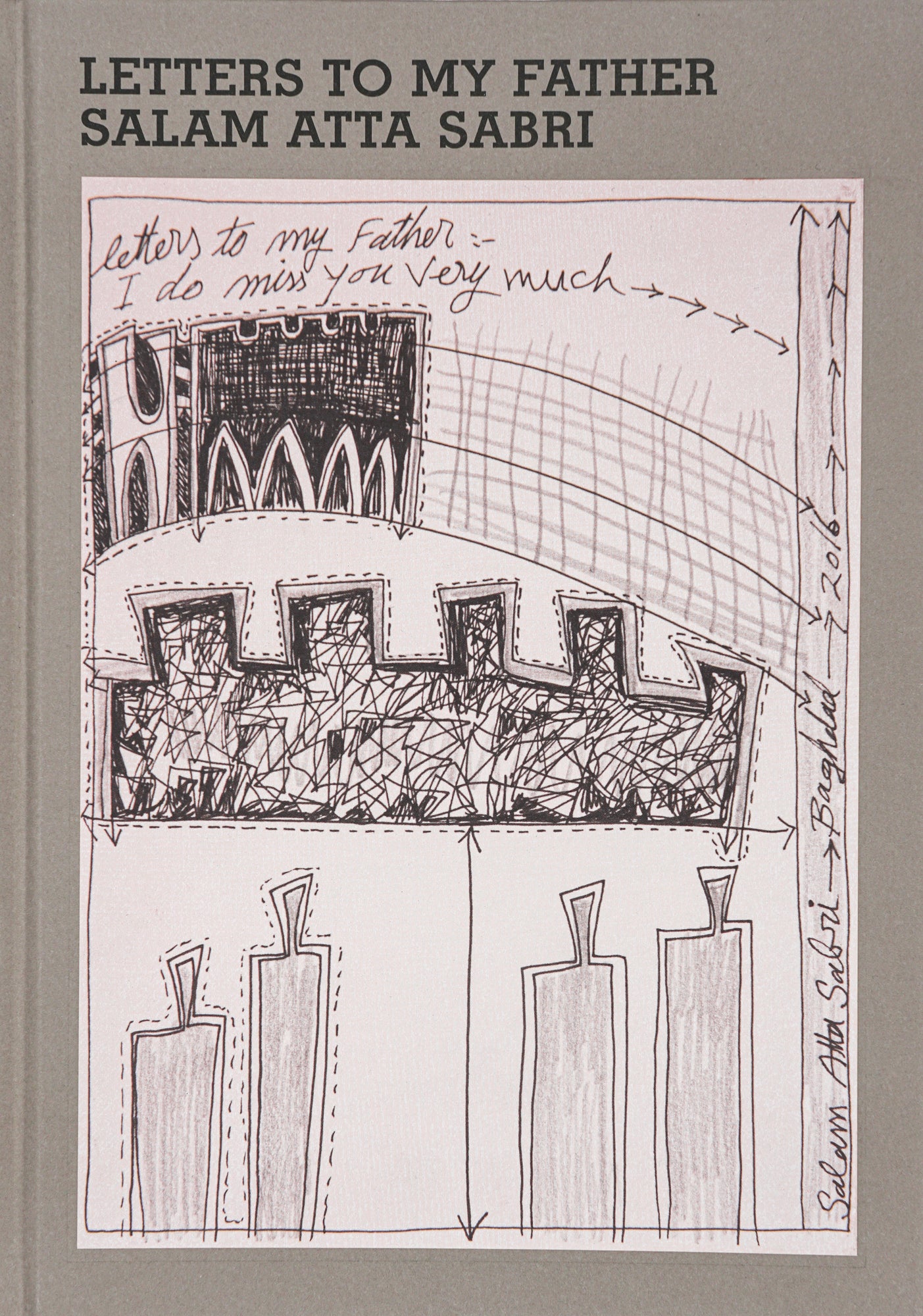 Book cover with the book's title written, and a sketch, with "letters to my father: I do miss you very much" in a handwritten scrawl.