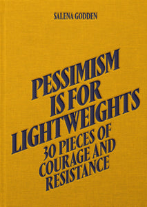 Pessimism is for Lightweights