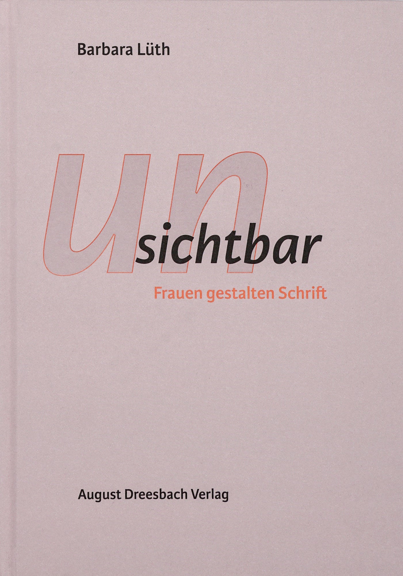 Der Buchdeckel zeigt, auf einem pastellvioletten Hintergrund, den Titel, die Autorin und den Verlag, in orange und schwarzer, dynamischer sans serif Schrift.