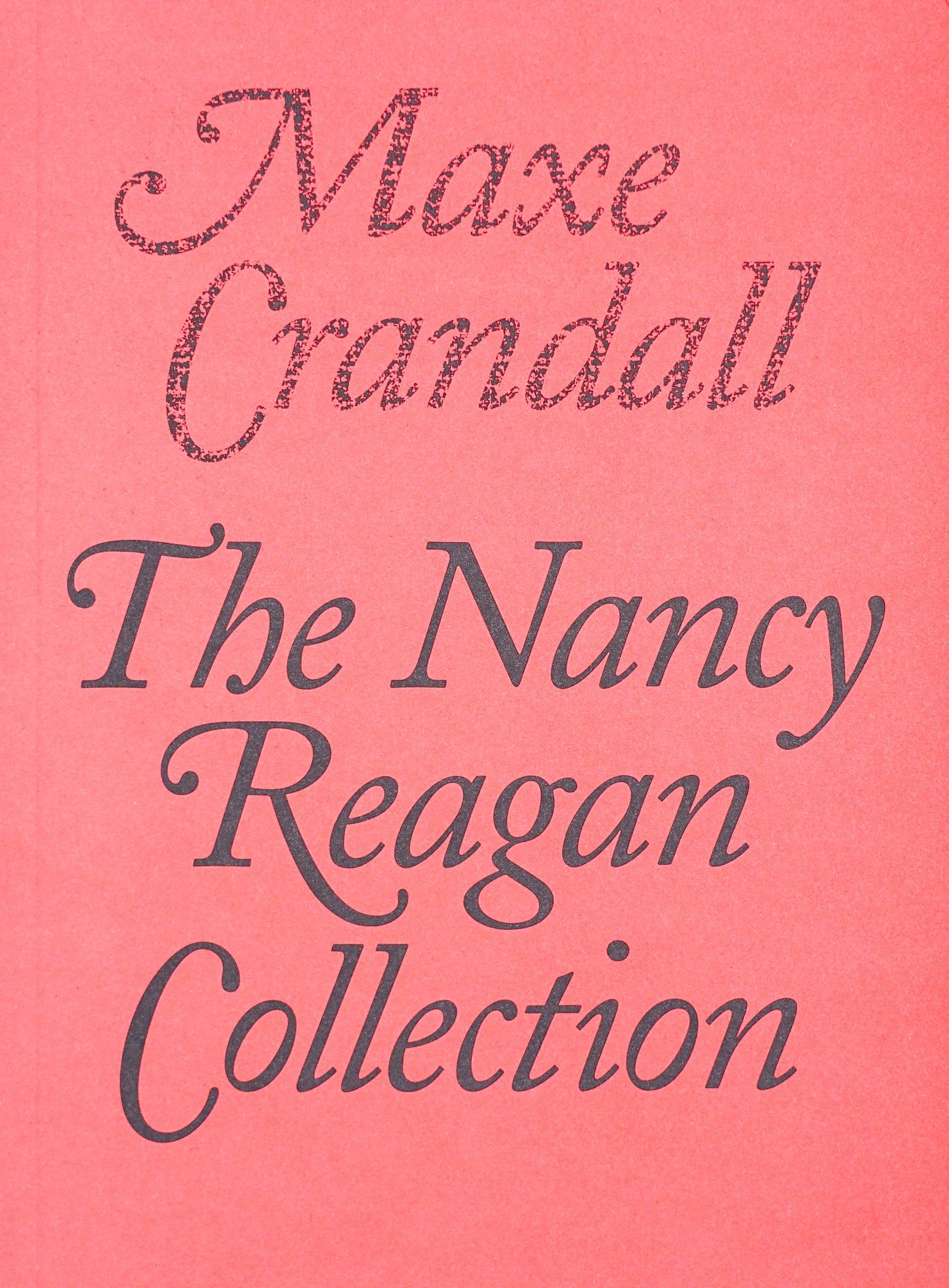 Monochrome book cover in salmon pink with the authors name Maxe Crandall in curved serif dark pink font in the upper half of the page. Below that it says the title The Nancy Reagan Collection in curved serif dark grey.