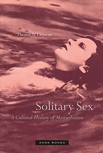 Thomas W. Laqueur Solitary Sex A Cultural History of Masturbation Zone Books in white serif type with a photograph of a woman floating in water the in magenta hues as the backdrop