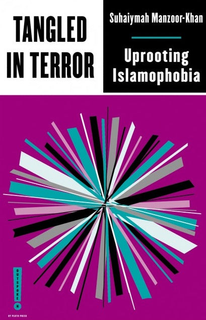 Tangled in Terror Uprooting Islamophobia