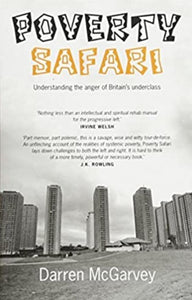 Poverty Safari: Understanding the Anger of Britain's Underclass