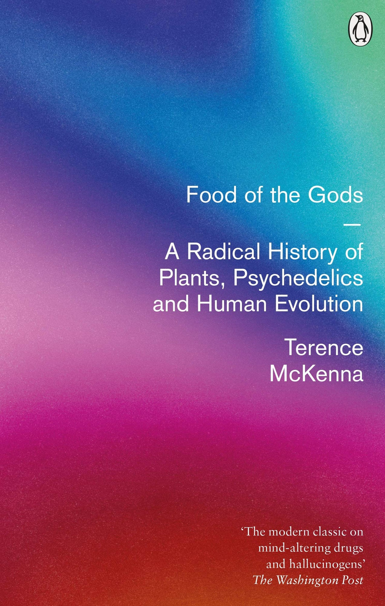 Food of the Gods: A Radical History of Plants, Psychedelics and Human Evolution