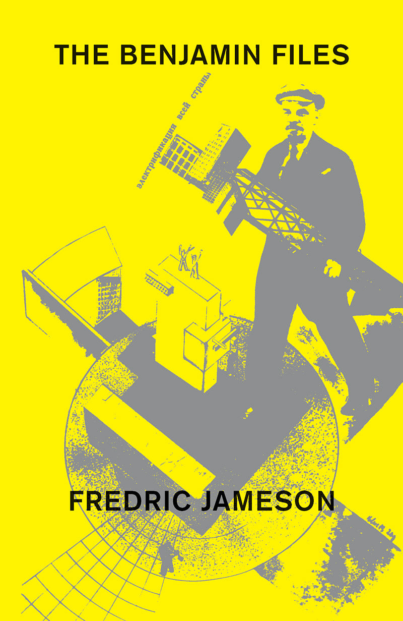 The Benjamin Files Fredric Jameson in sans serif black text over a graphic rendering of collaged images in grey with a lemon yellow background