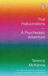 True Hallucinations - A Psychedelic Adventure