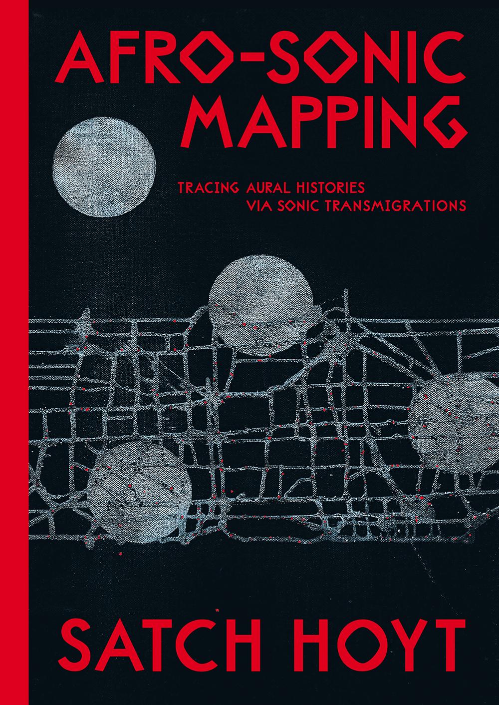 Afro-Sonic Mapping - Tracing Aural Histories via Sonic Transmigrations