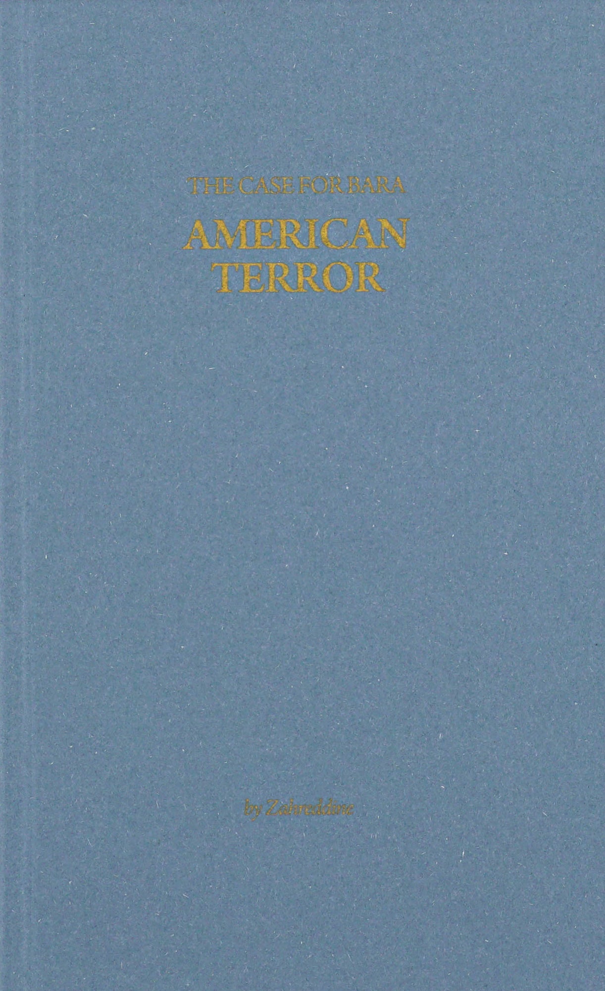 The Case for Bara. American Terror
