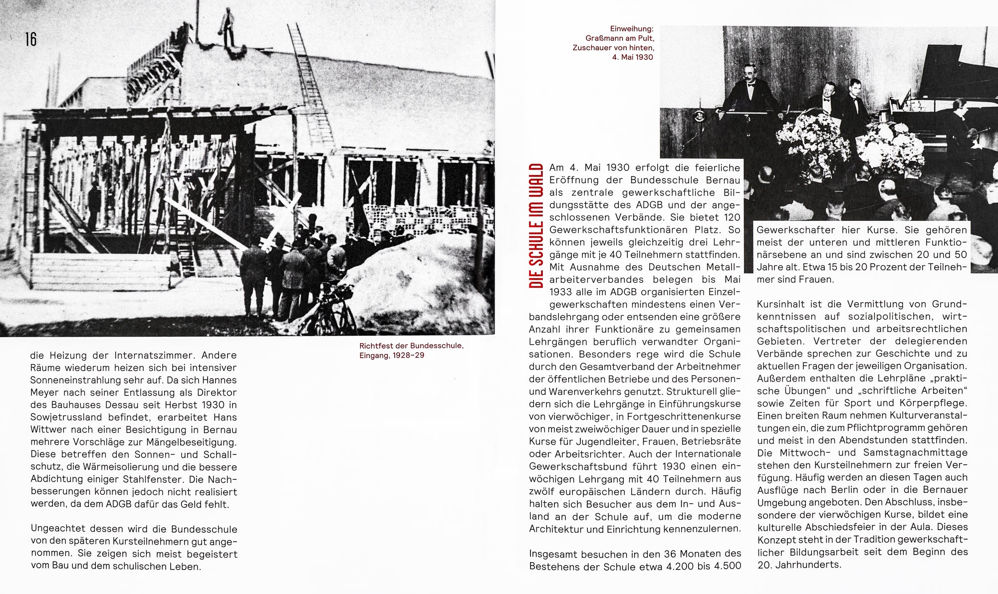 Book spread with white background. The left page’s upper half is a black and white photography of a historical construction side of a house. Below it is a short column text in black sans serif writing. The right page contains two text columns in black and white sans serif and has a small black and white photography in the upper right corner depicting a group of men in suits sitting around a table with flower bouquets and a grand piano in the background.
