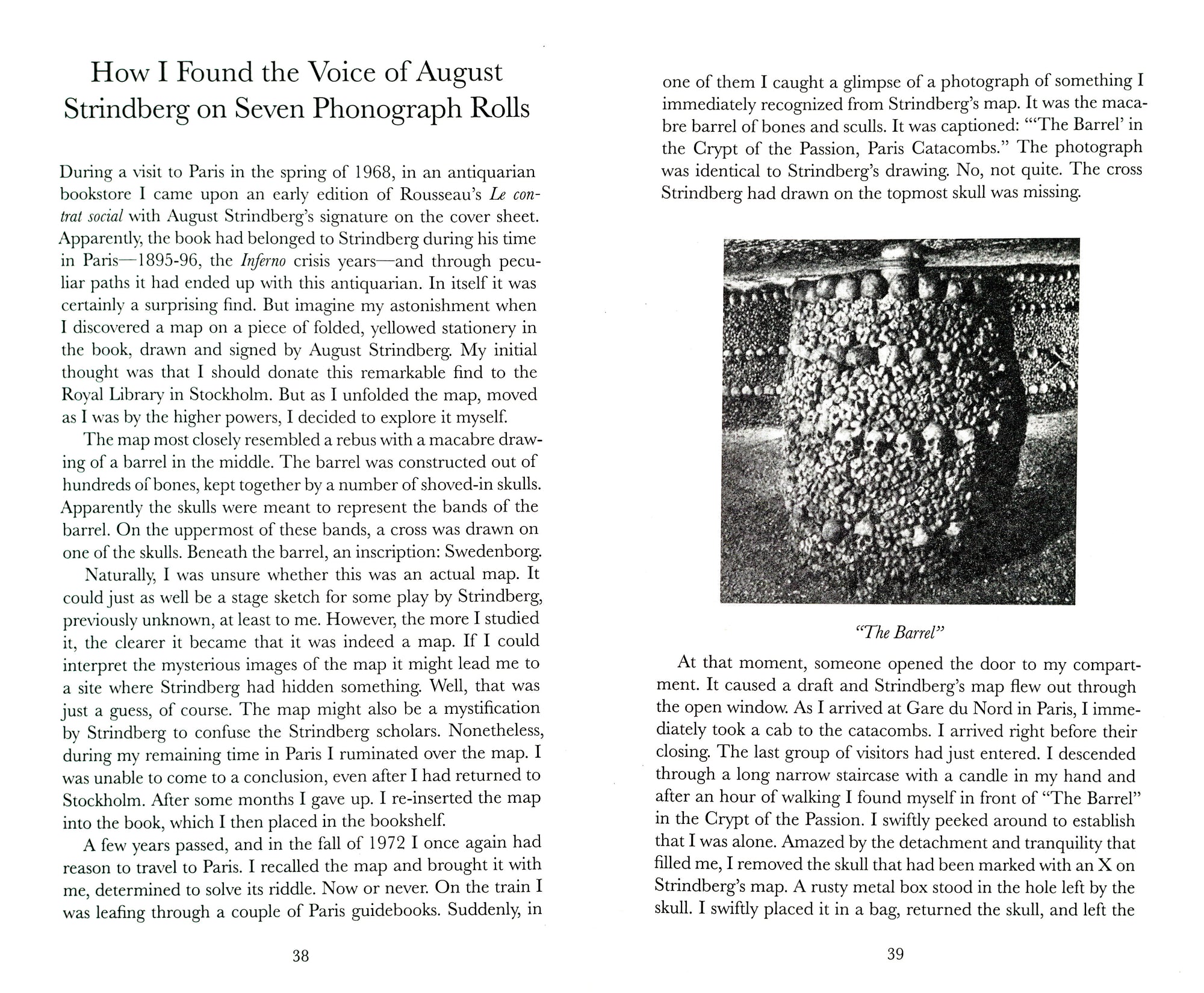 Book spread with white background, and column of text in black serif writing on the left page with the title How I Found the Voice of August Strindberg on Seven Phonograph Rolls above. The right page contains a column of text in black serif writing interrupted by a black and white photography of a barrel completely covered in human skulls in varying sizes. Underneath the picture it says the title “The Barrel“.
