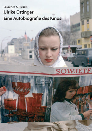 Ulrike Ottinger. Eine Autobiografie des Kinos