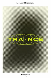 TRANCE: Amok, Drogen und der Sound of Frankfurt