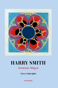Harry Smith, Revised And Expanded Edition American Magus