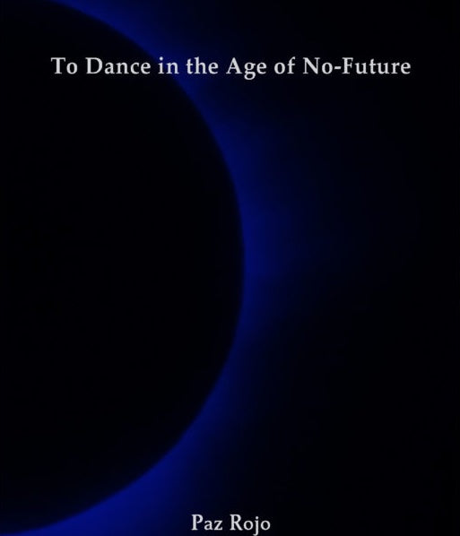 To Dance in the Age of No-Future