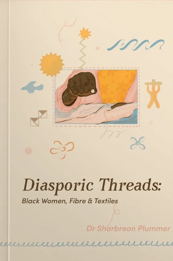 Diasporic Threads: Black Women, Fibre & Textiles