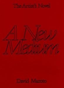 The Artist's Novel: A New Medium