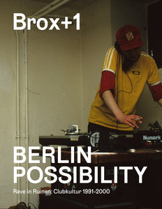 Christian Brox: Brox+1. Berlin Possibility