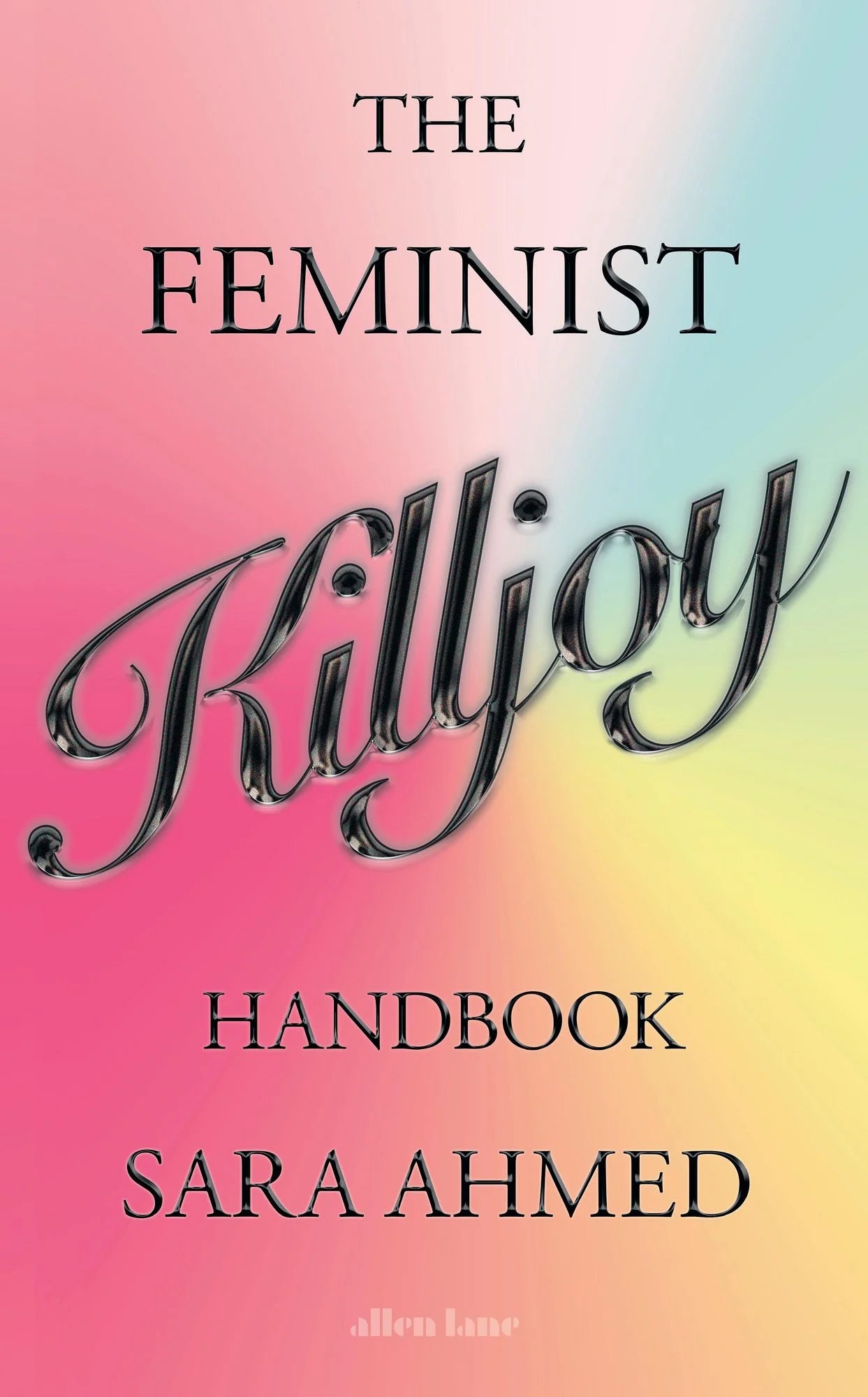 The Feminist Killjoy Handbook