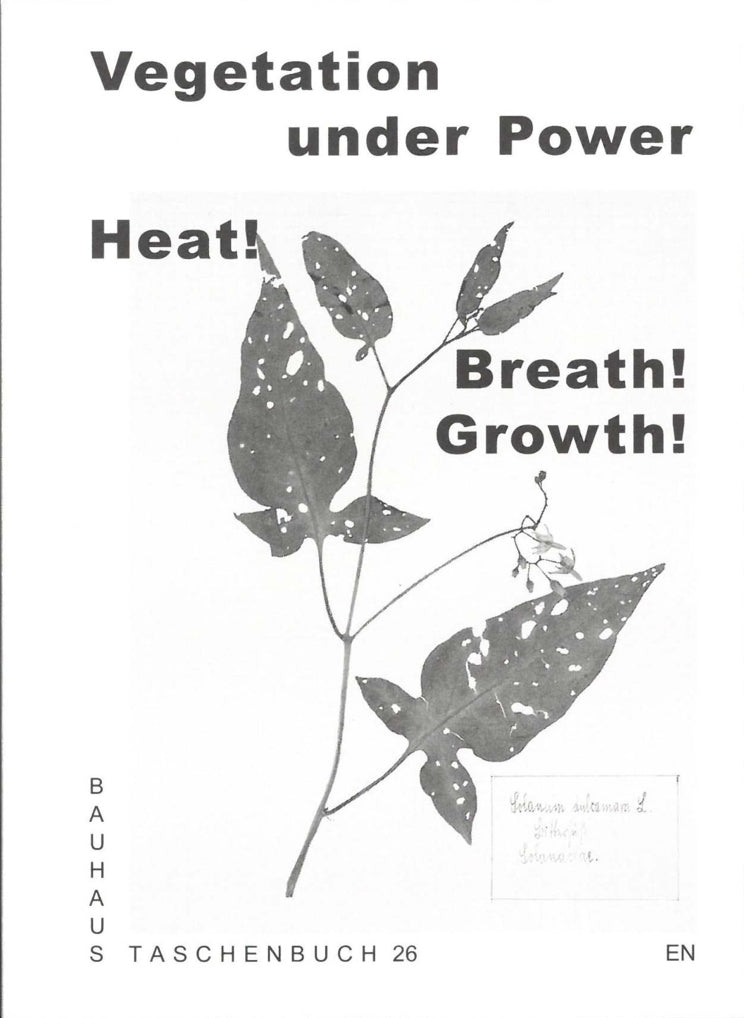 Vegetation under Power. Heat! Breath! Growth!