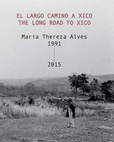Long Road to Xico 1991-2015